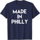 Made in Philly Philadelphia T Shirt T-Shirt - T-Shirt | Navy