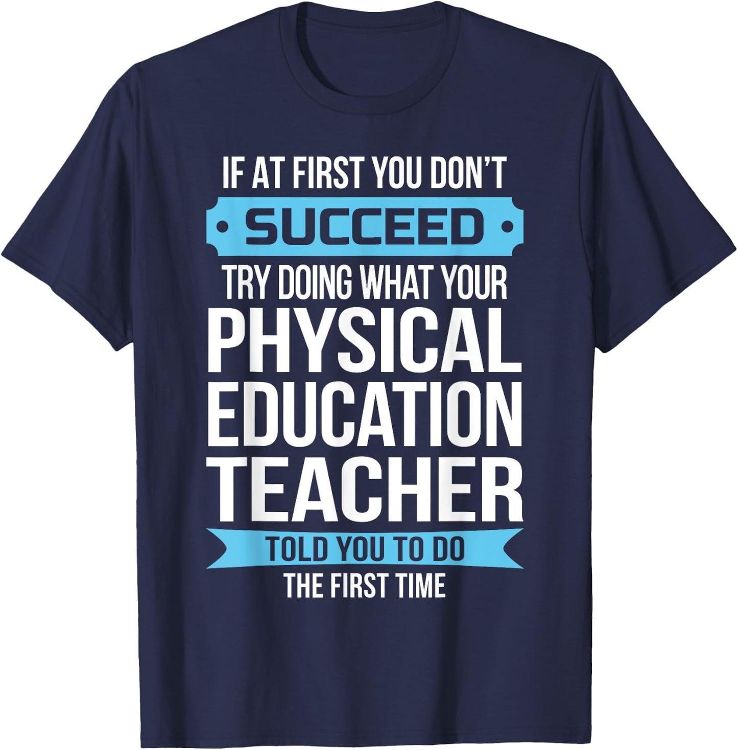 PE Teacher Funny Physical Education Teacher Gift T-Shirt - T-Shirt | Navy