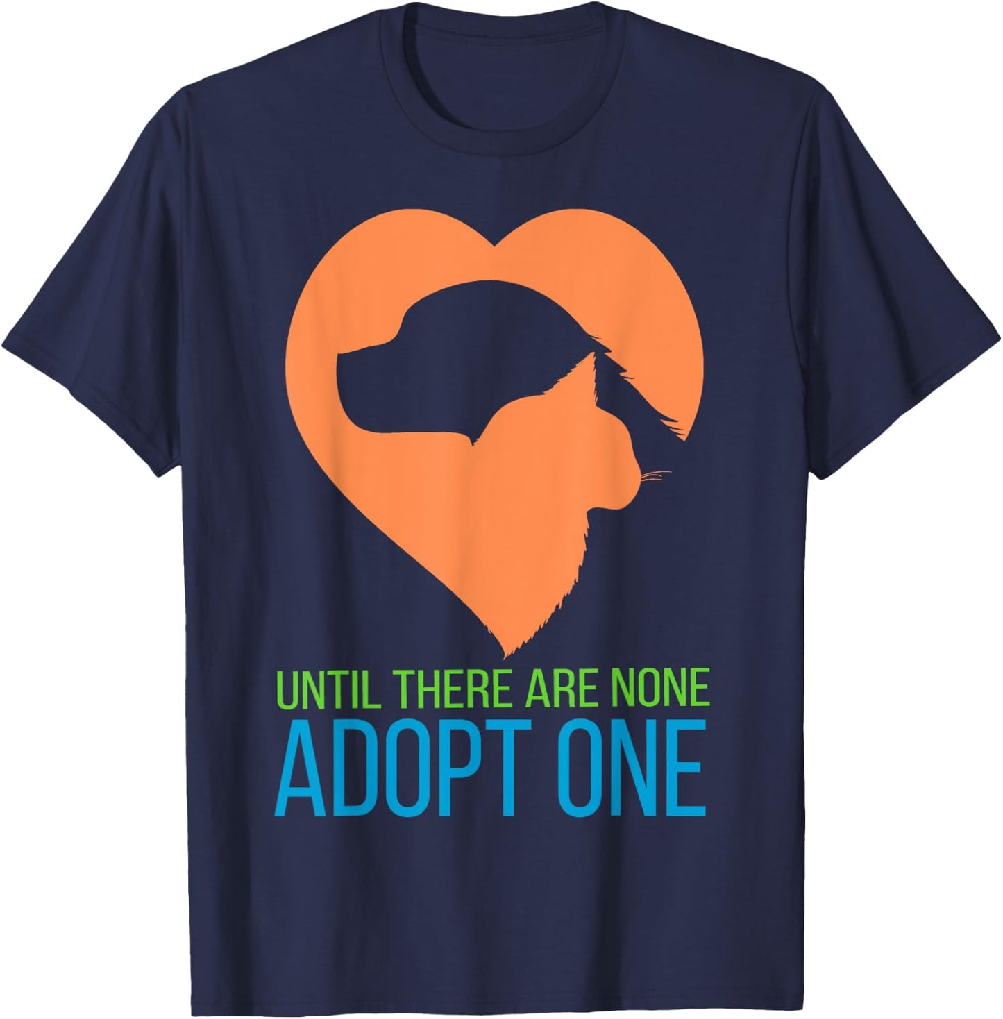 Until There Are None Adopt One T-Shirt - T-Shirt | Navy