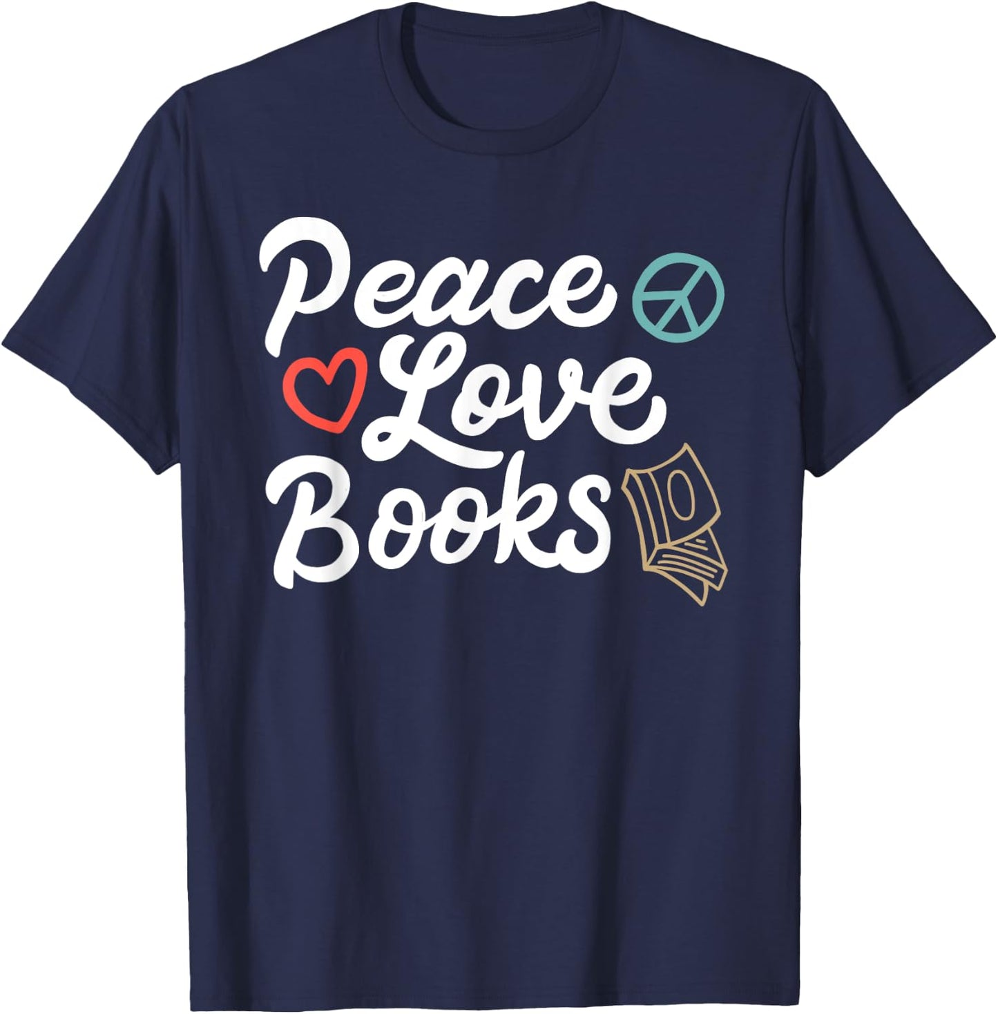Peace Love Books Geeky & Cute Reading T-Shirt - T-Shirt | Navy