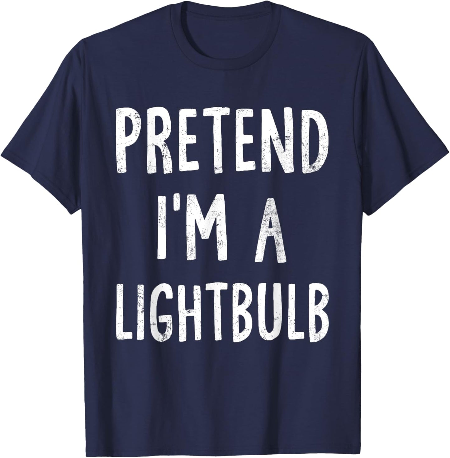 Pretend I'm A Lightbulb Lazy Halloween Costume Matching T-Shirt - T-Shirt | Navy