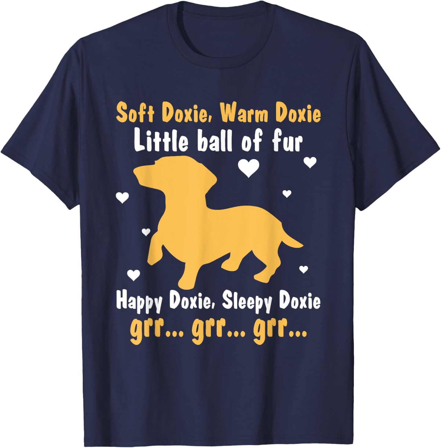 Soft Doxie Warm Doxie Little Ball Of Fur Happy Doxie T-Shirt - T-Shirt | Navy