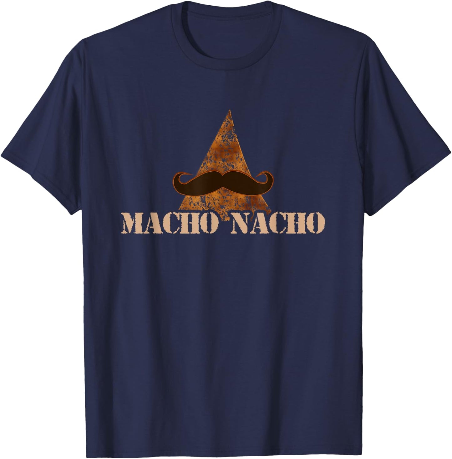 Funny Mexican Food - Macho Nacho T-Shirt - T-Shirt | Navy