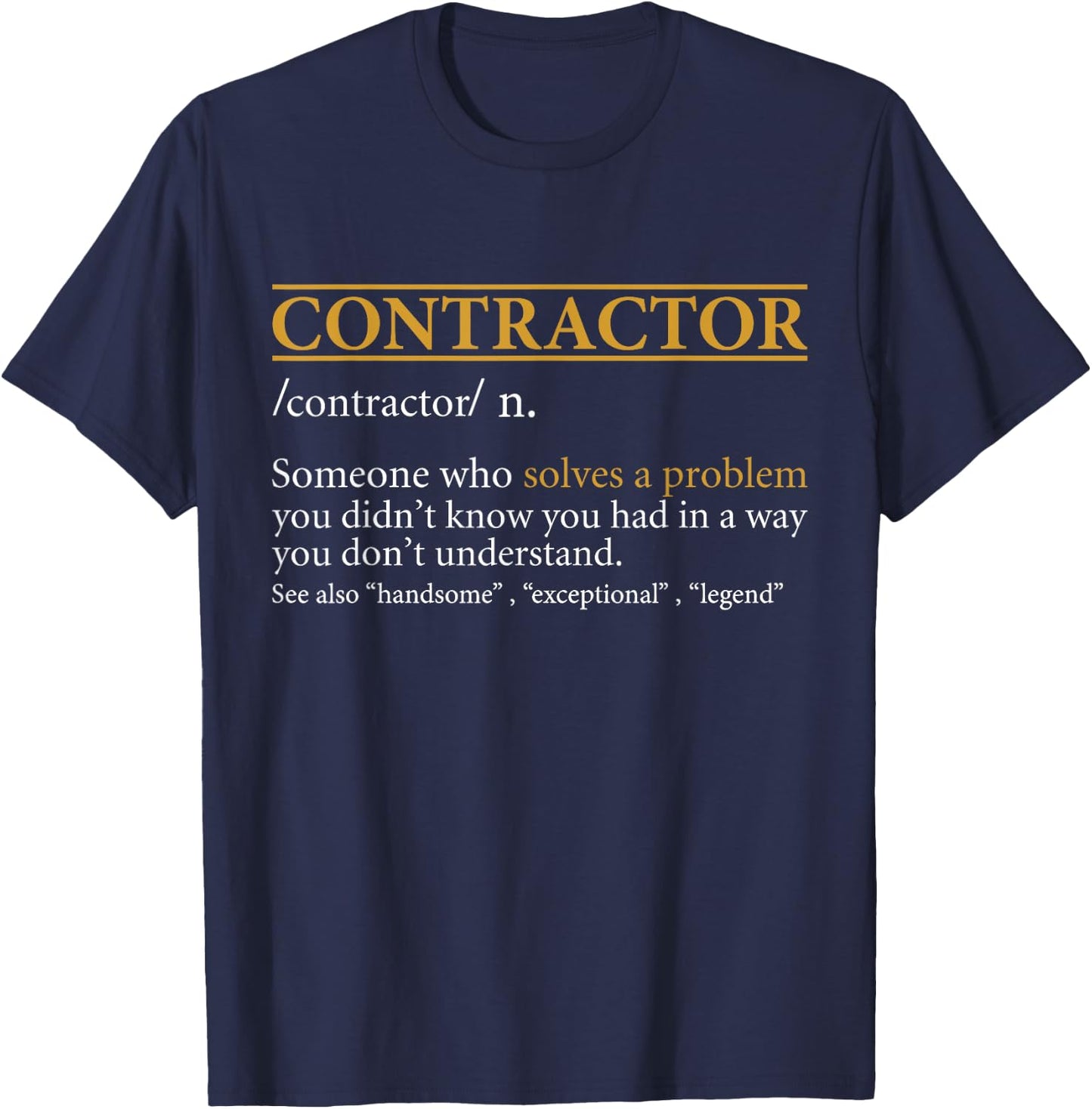 Funny CONTRACTOR definition Birthday or Christmas Gift T-Shirt - T-Shirt | Navy