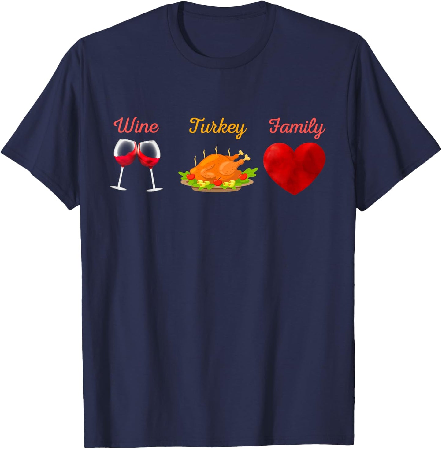 Wine Turkey Family Cool Funny Thanksgiving Gift Men Women T-Shirt - T-Shirt | Navy