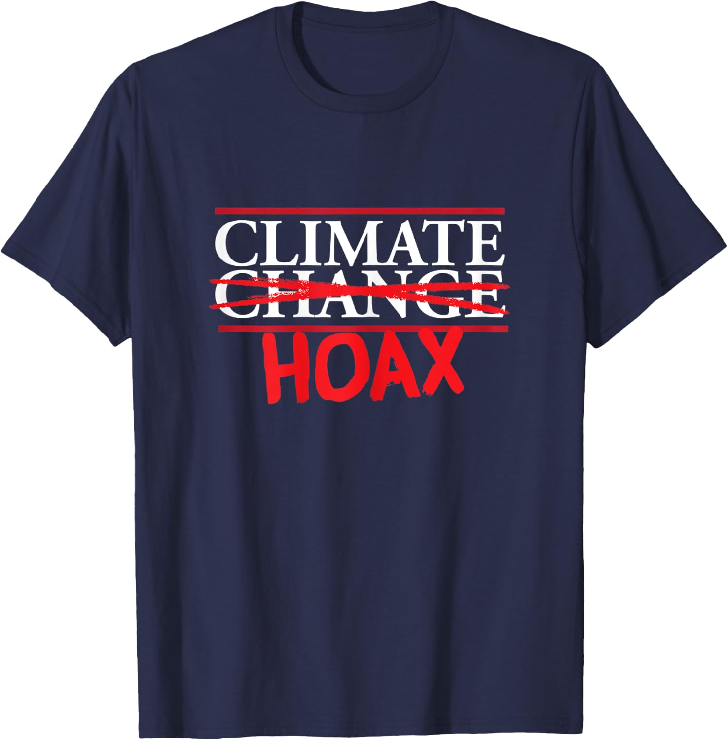 Funny Extreme Weather Climate Change Climate Hoax T-Shirt - T-Shirt | Navy