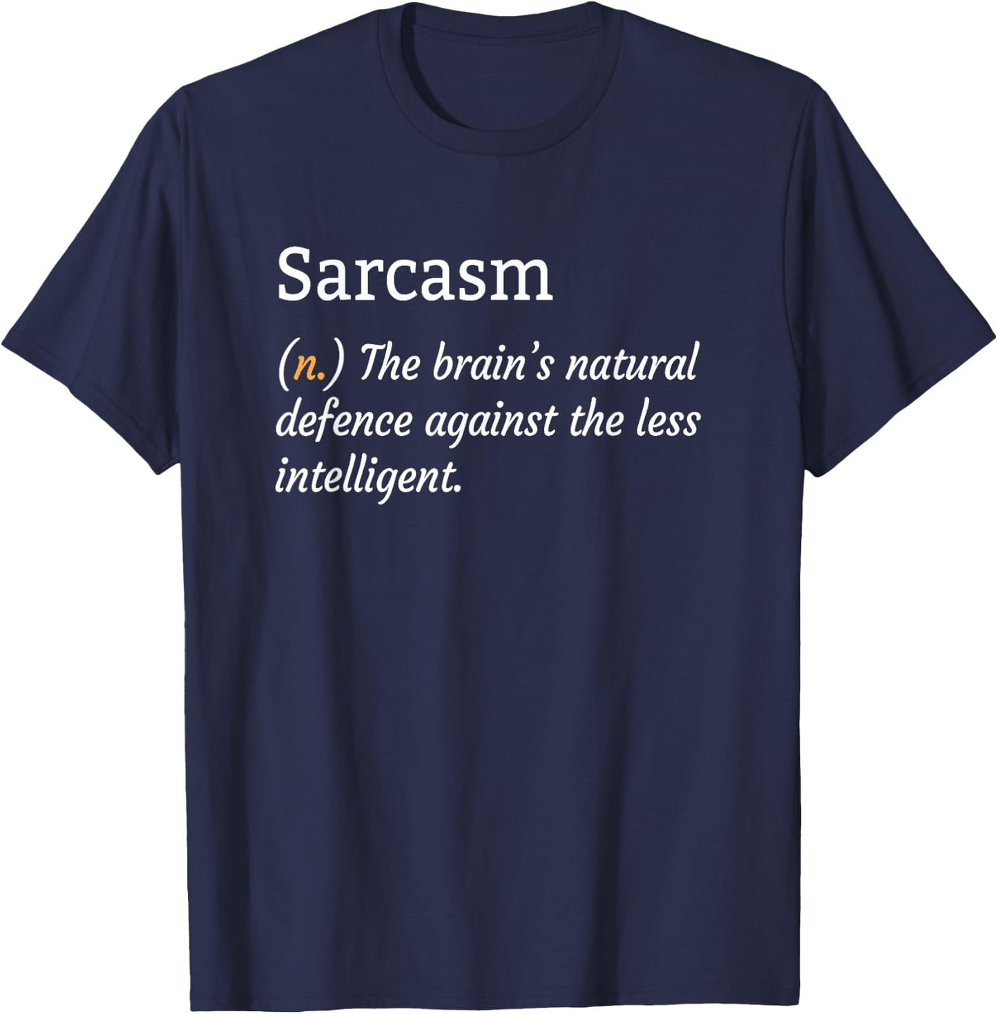 Fun & Sarcastic | Sarcasm Shirt T-Shirt - T-Shirt | Navy
