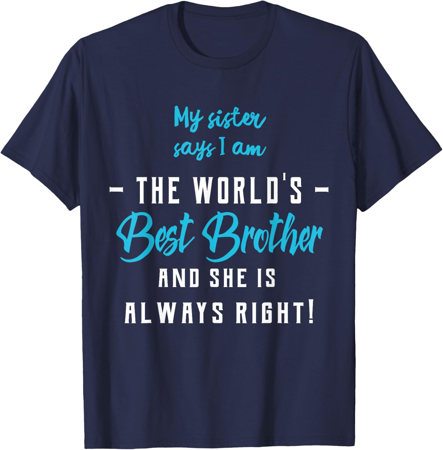 Funny Best Brother From Sister T-Shirt - T-Shirt | Navy