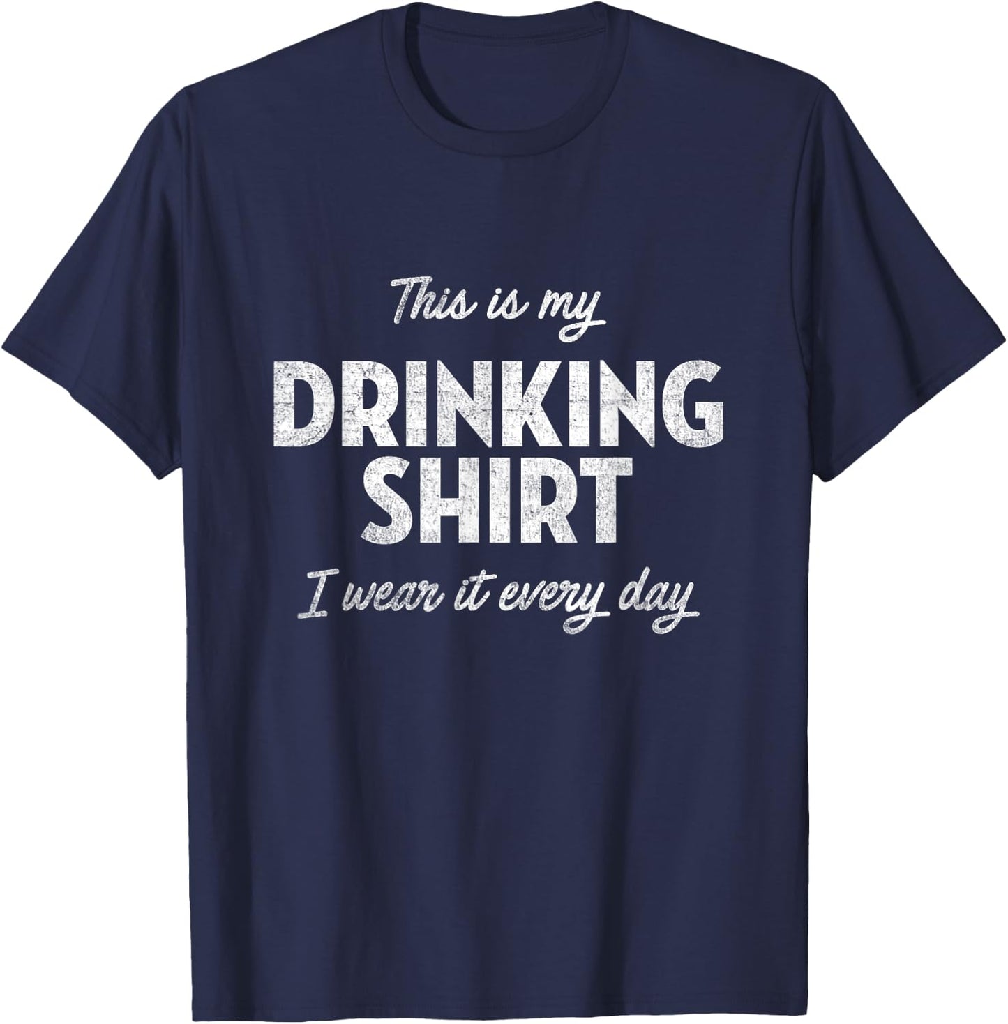 This Is My Drinking Shirt - Funny Drinking Shirt Alcohol T-Shirt - T-Shirt | Navy