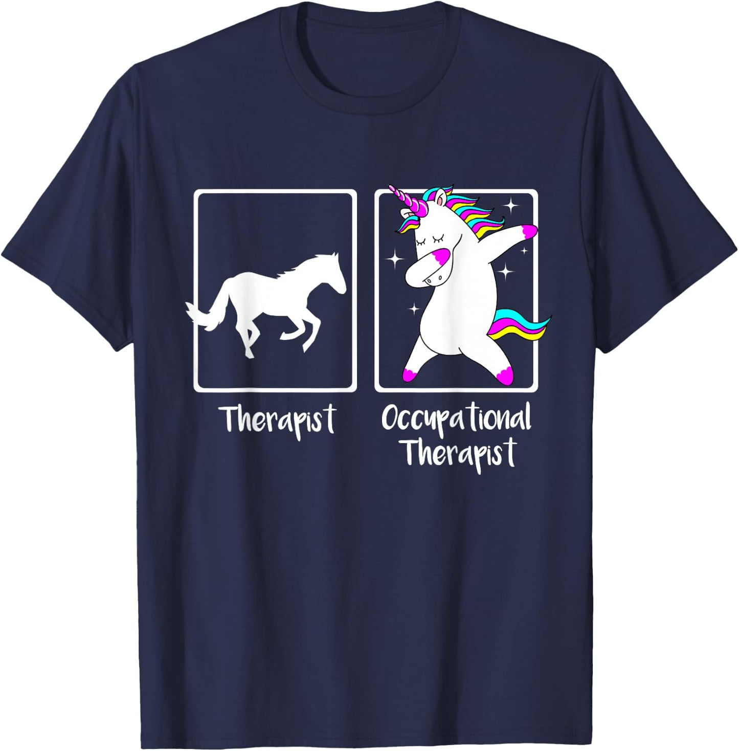 Dabbing Unicorn Occupational Therapist Shirt Cool OT Gift T-Shirt - T-Shirt | Navy