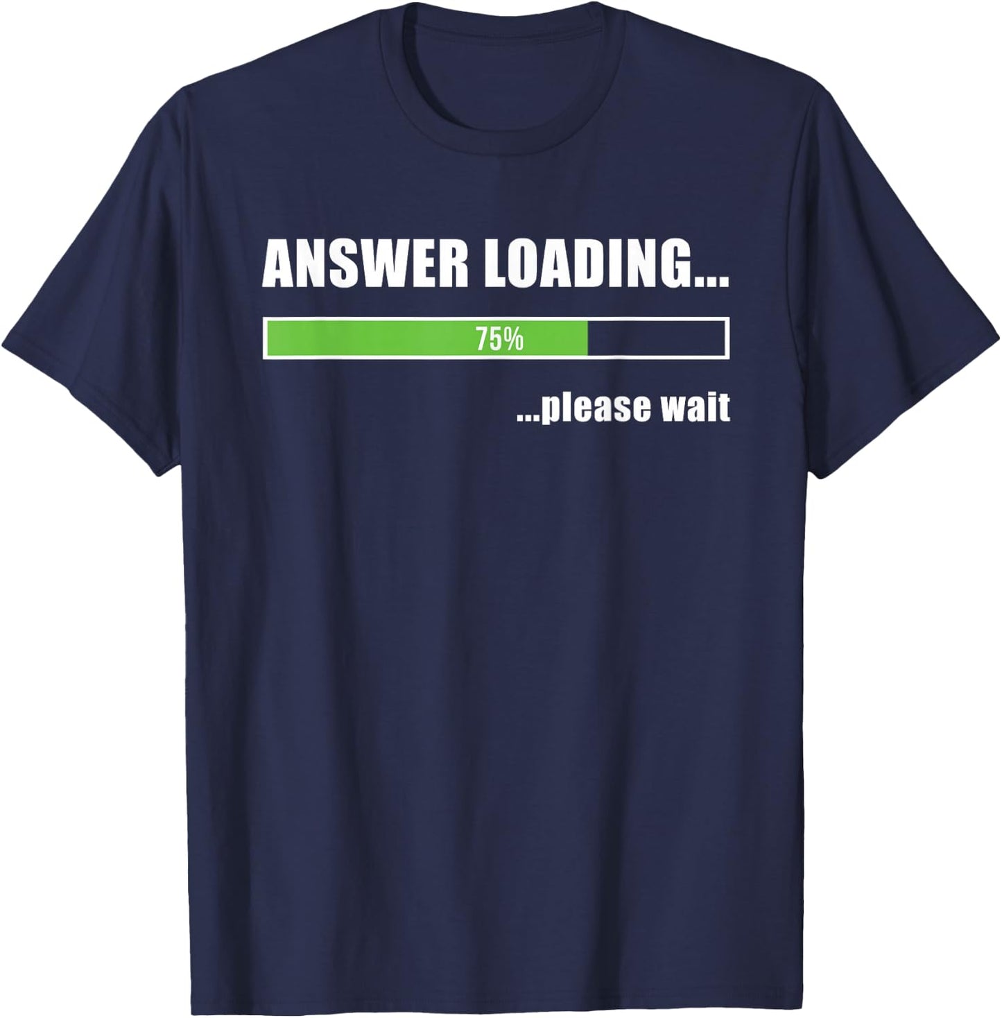 Loading t shirt - Answer loading please wait T-Shirt - T-Shirt | Navy