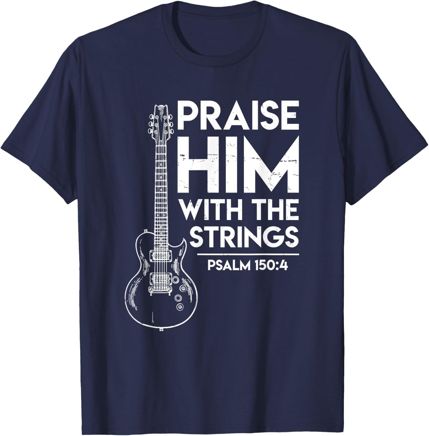 Praise Him - Christian Worship Gifts - Electric Guitar Jesus T-Shirt - T-Shirt | Navy
