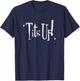 Tits Up! Woman reminder to be proud, confident & empowered T-Shirt - T-Shirt | Navy