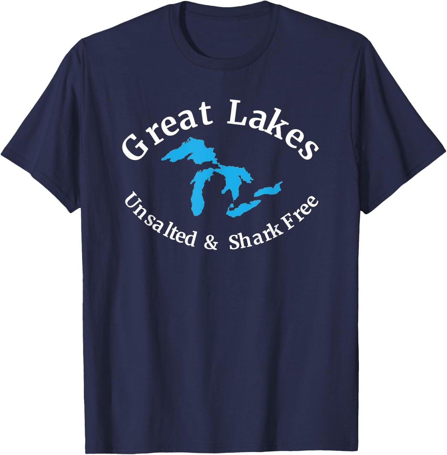 Great Lakes Unsalted & Shark Free T-Shirt - T-Shirt | Navy