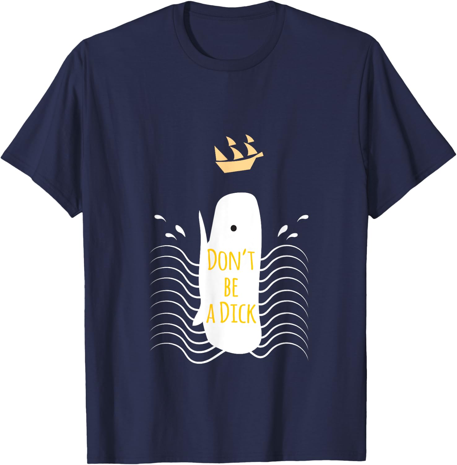 Dont Be a Dick Whale Attack T-Shirt - T-Shirt | Navy