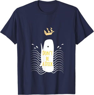 Dont Be a Dick Whale Attack T-Shirt - T-Shirt | Navy