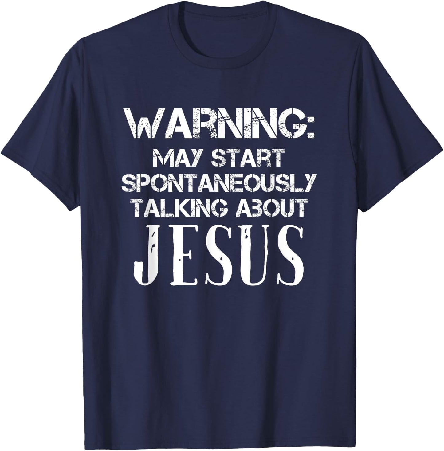 Warning May Start Talking About Jesus Shirt Funny Christian T-Shirt - T-Shirt | Navy