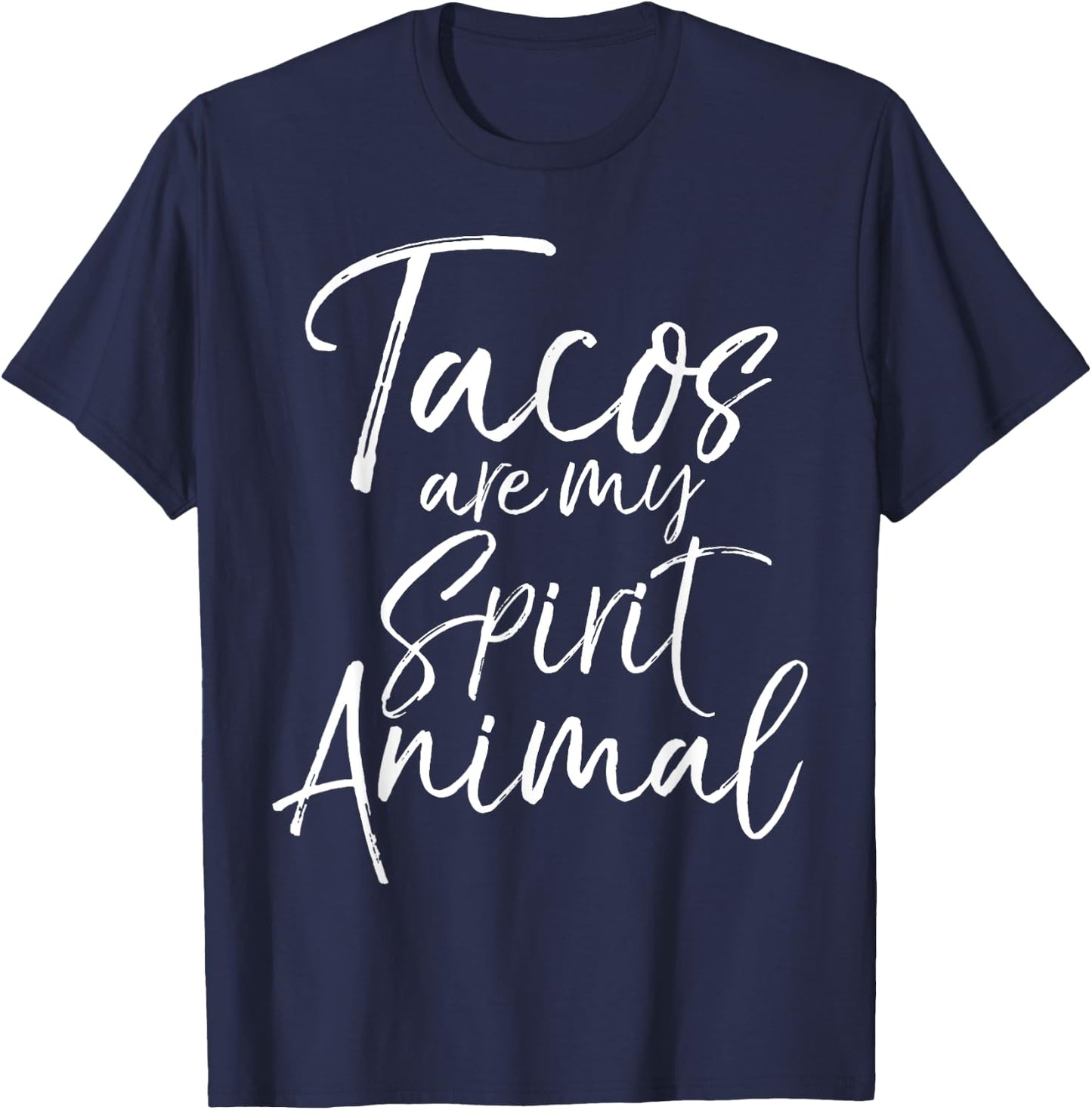Tacos are my Spirit Animal Shirt Funny Cute Mexican Food T-Shirt - T-Shirt | Navy