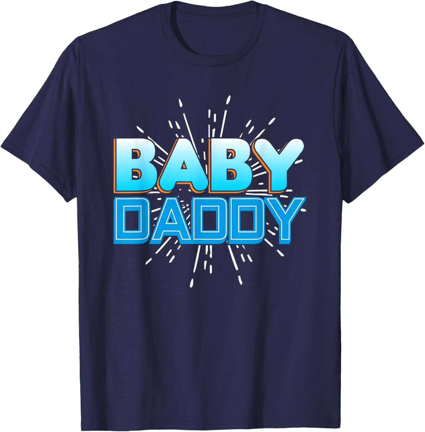 Funny Baby Daddy T Shirt - Funny Father's Day Gift T-Shirt - T-Shirt | Navy