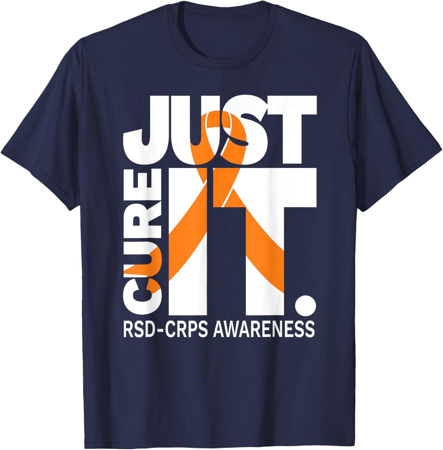 Just Cure RSD CRPS Awareness Shirts Ribbon white text Shirt T-Shirt - T-Shirt | Navy