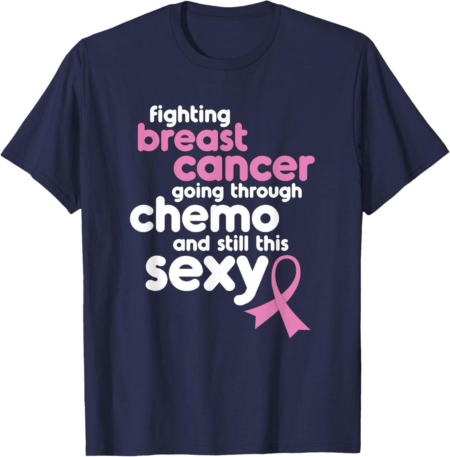 Fighting Breast Cancer Meme for Chemo Patients | Funny Gift T-Shirt - T-Shirt | Navy