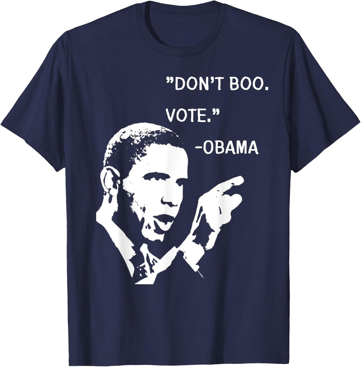 Don't Boo. Vote. | Barack Obama Quote T-Shirt - T-Shirt | Navy