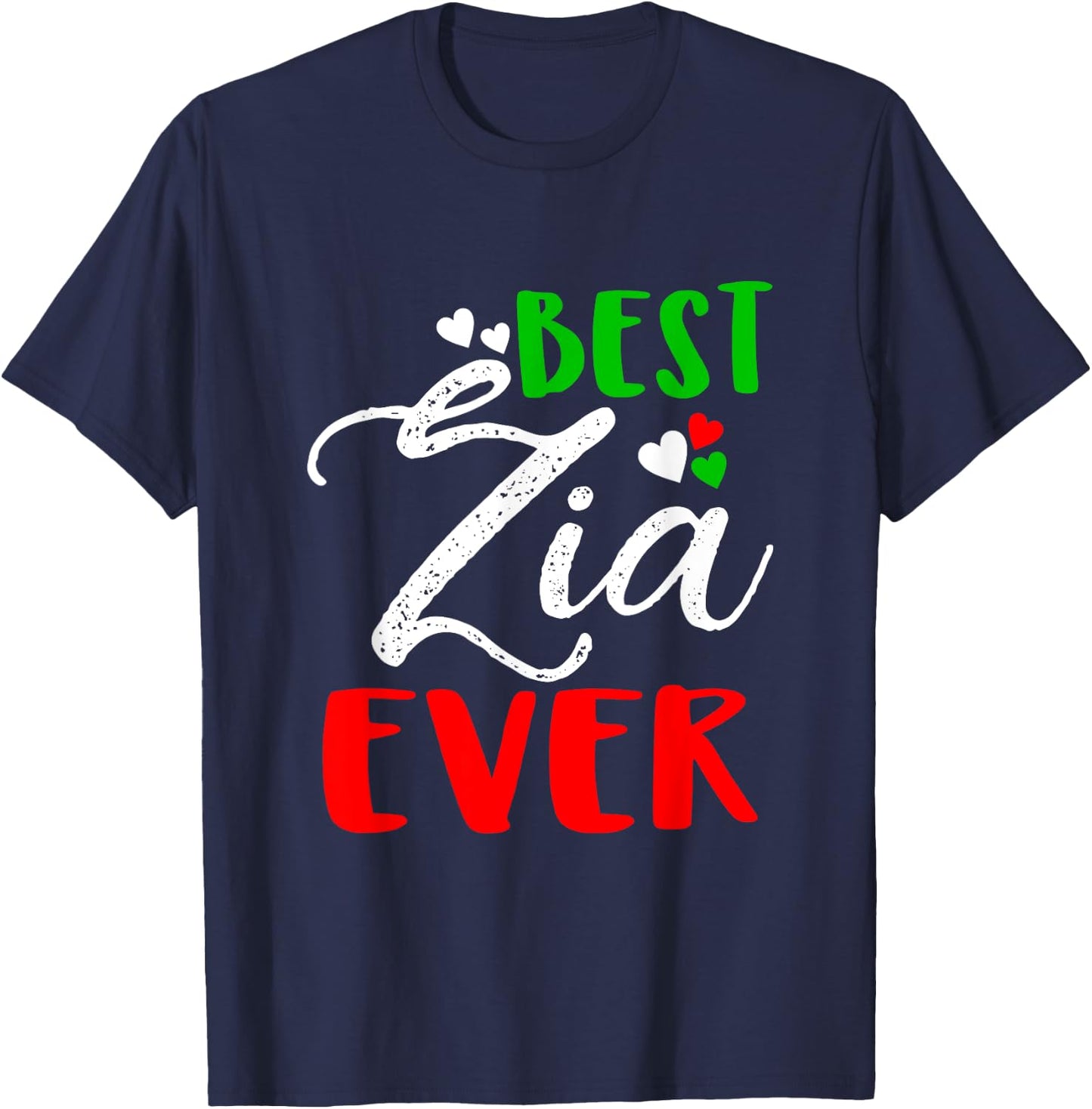 Best Zia Ever | Best Aunt Ever T shirt T-Shirt - T-Shirt | Navy
