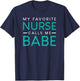 My Favorite Nurse Calls Me Babe nursing couple love T-Shirt - T-Shirt | Navy