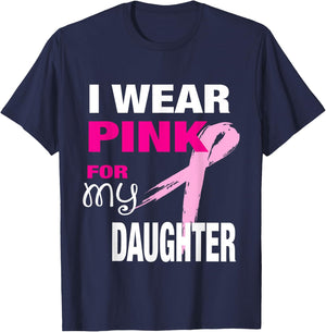 I Wear Pink for my Daughter Breast Cancer Awareness T-Shirt - T-Shirt | Navy