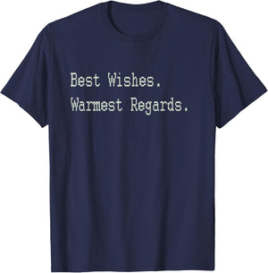 Best Wishes Warmest Regards T-Shirt - T-Shirt | Navy