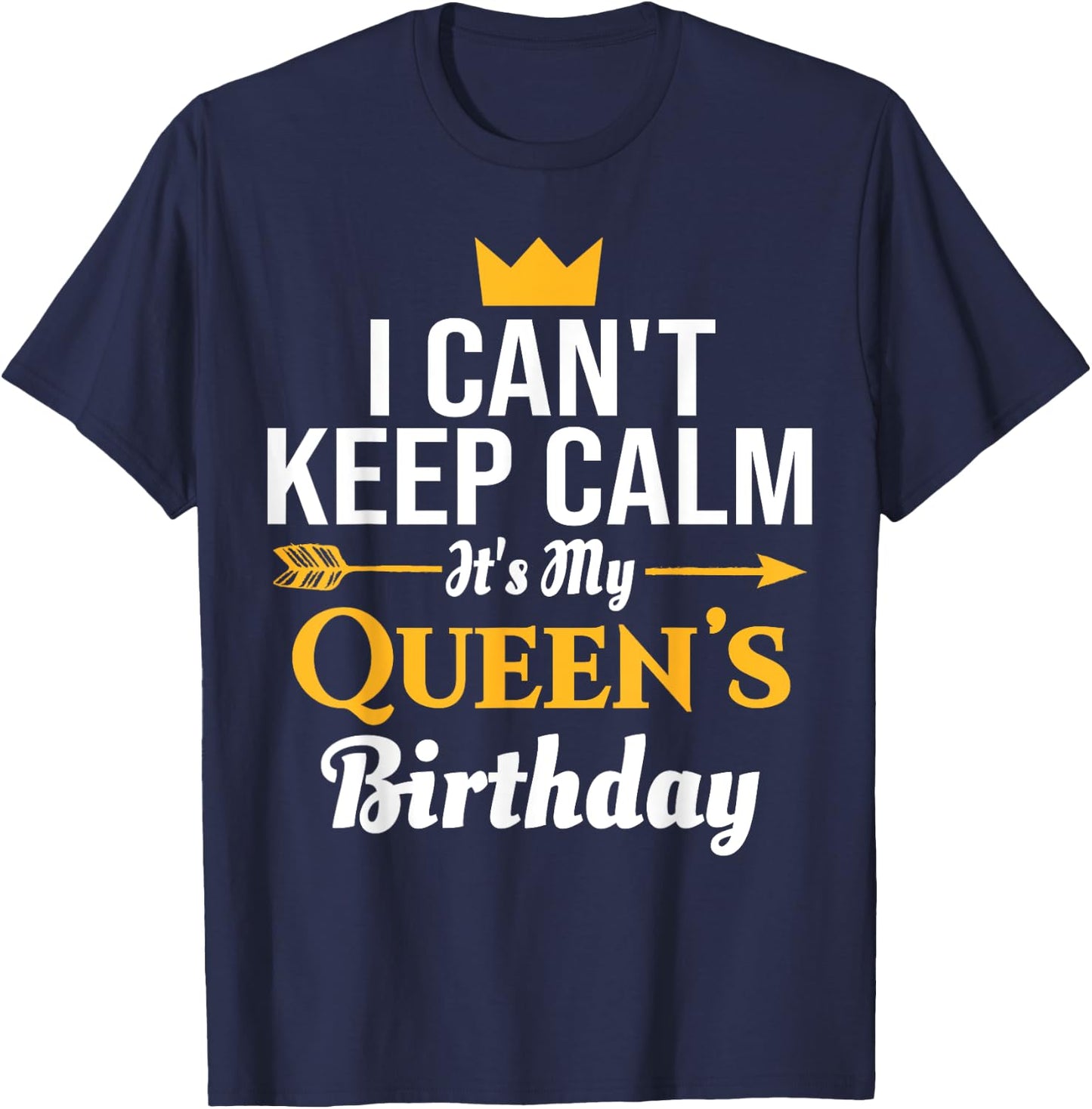 husband wife birthday shirt - Its My Queen's Birthday T-Shirt - T-Shirt | Navy