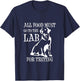 All Food Must Go To The Lab For Testing | Cute Doggie T-Shirt - T-Shirt | Navy