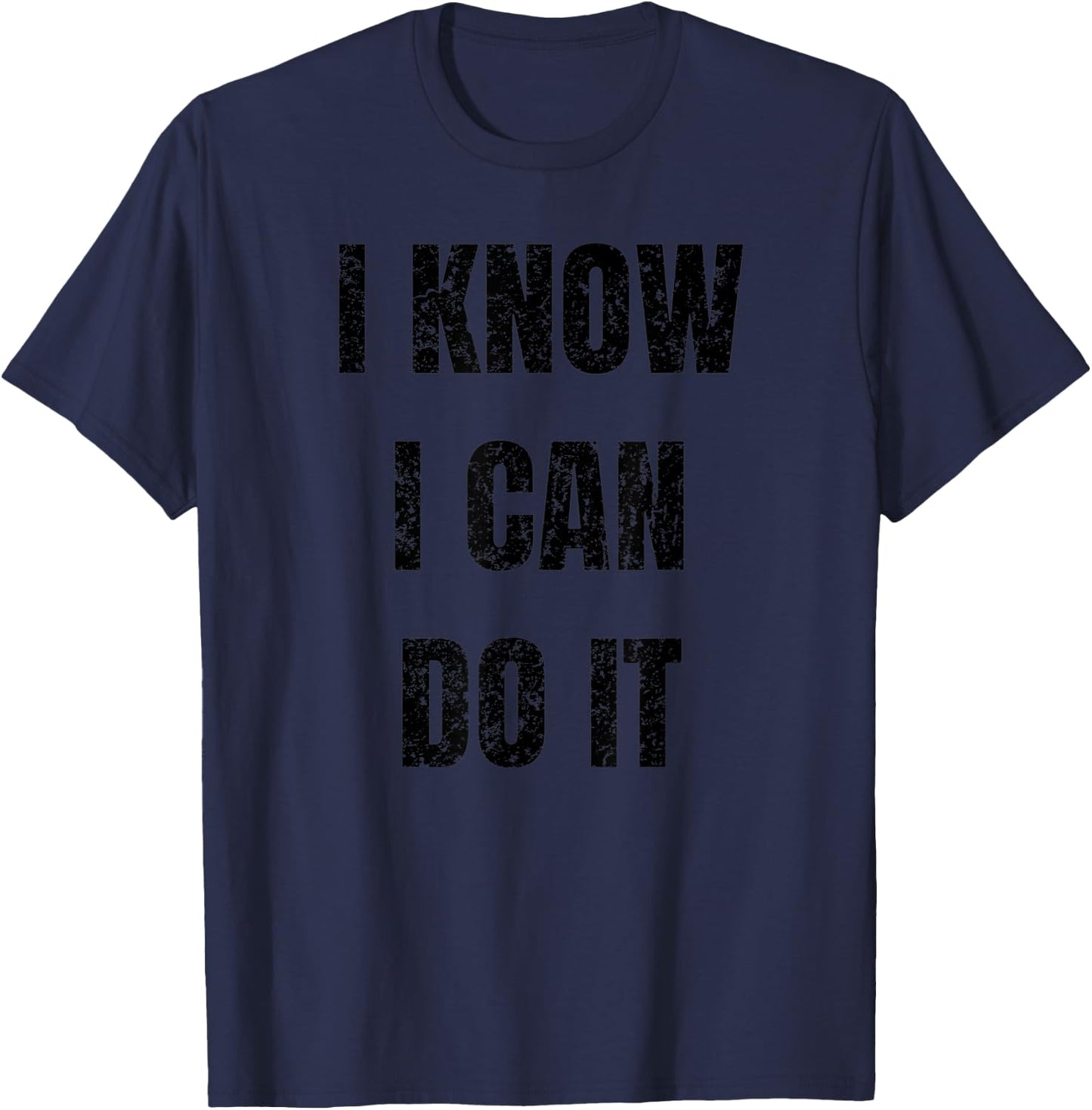 Motivational Gym Shirt - I Know I Can Do It T-Shirt - T-Shirt | Navy
