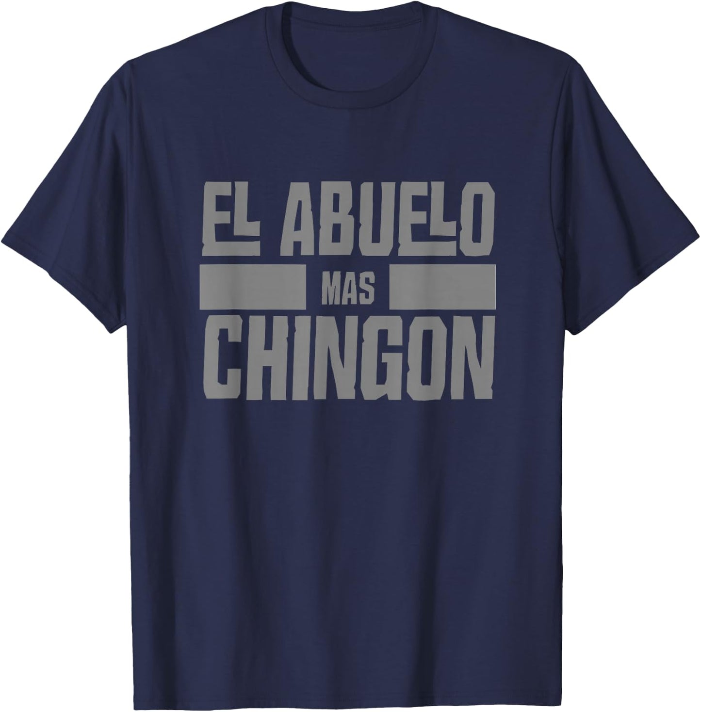 El Abuelo Mas Chingon Spanish Grandpa T-Shirt - T-Shirt | Navy