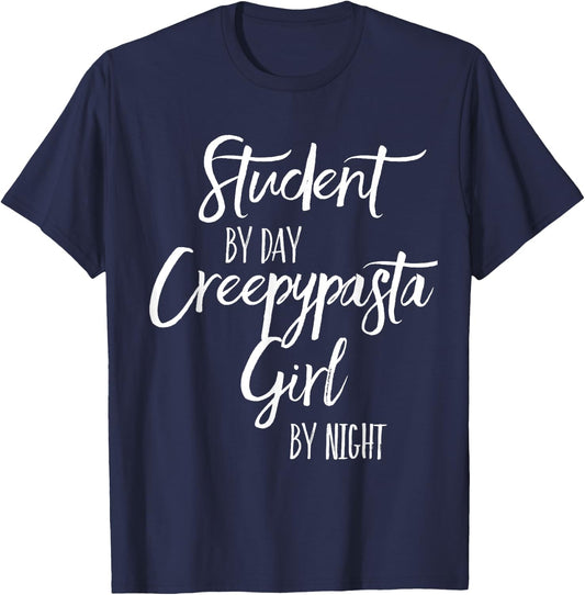 Student By Day Creepypasta Girl By Night Gifts For Teen Girl T-Shirt - T-Shirt | Navy