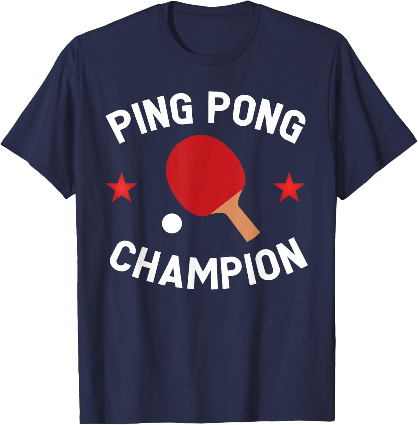 Ping Pong Champion Table Tennis Lover Gift T-Shirt - T-Shirt | Navy