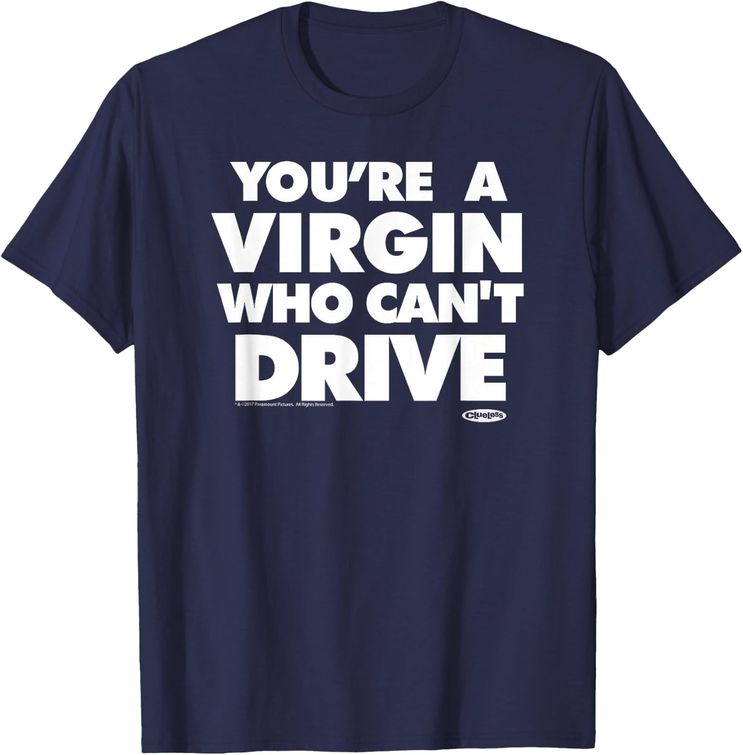 Clueless You're A Virgin Quote T-Shirt - T-Shirt | Navy