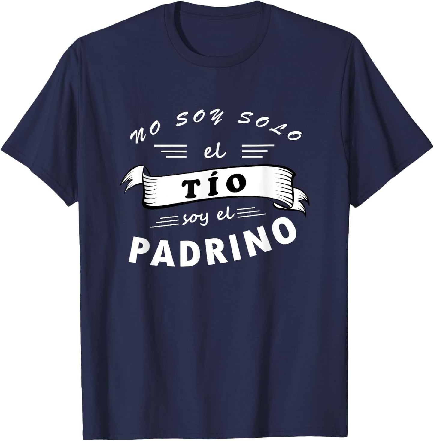 Playera de Hombre No soy solo el Tio Tambien el Padrino T-Shirt - T-Shirt | Navy