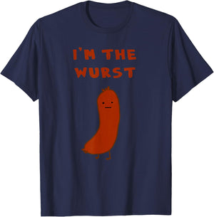 I'm the Wurst Pun Shirt Humor T-Shirt - T-Shirt | Navy