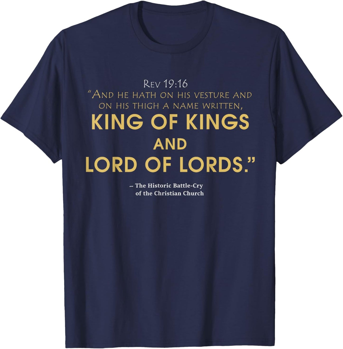 king and lord Jesus , Revelation 19:16 bible T-Shirt - T-Shirt | Navy