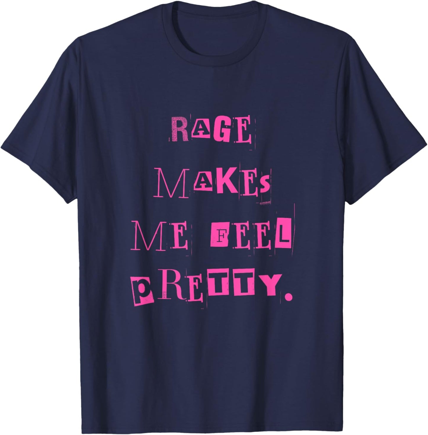 Rage Makes Me Feel Pretty WOMEN T-Shirt - T-Shirt | Navy