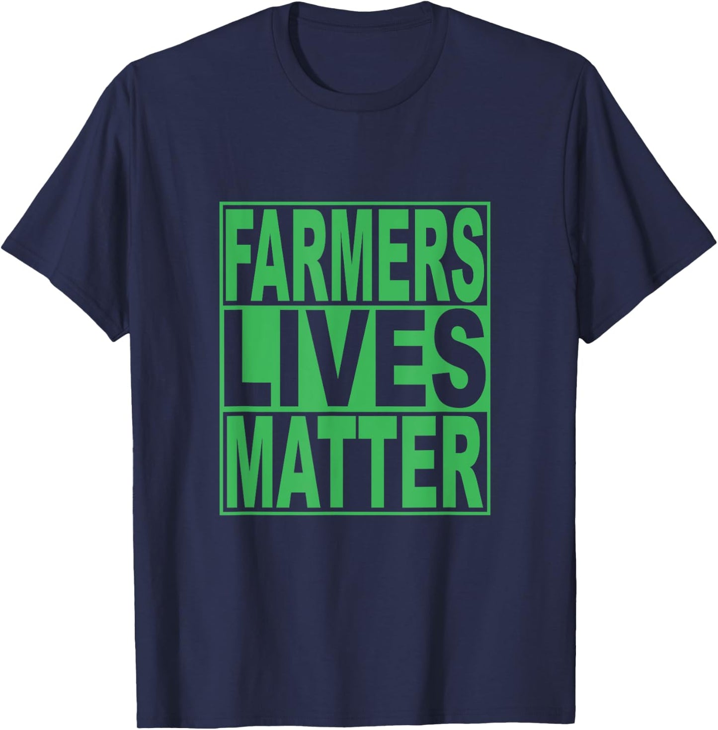 Farmers Lives Matters Fun Shirt Design T-Shirt - T-Shirt | Navy