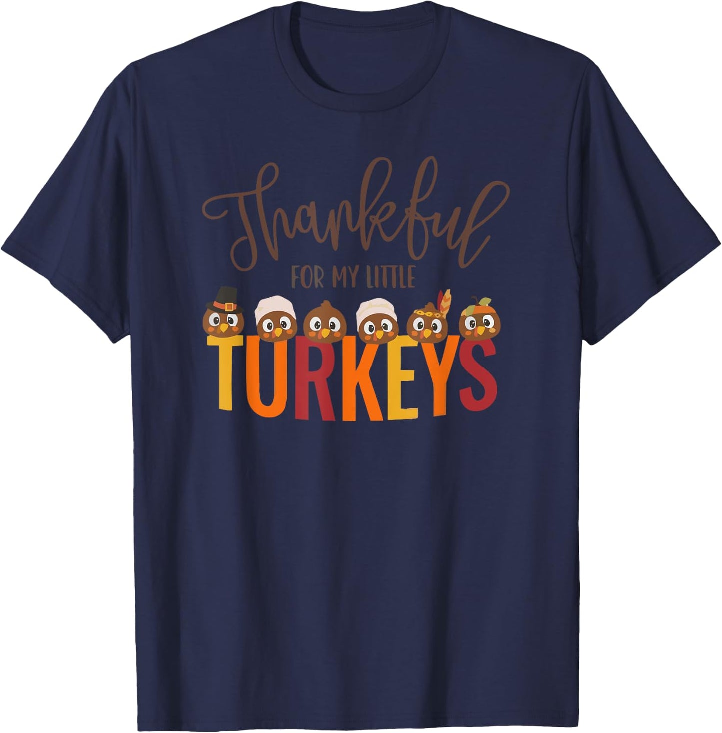 Thankful for My Little Turkeys | Thanksgiving T-Shirt - T-Shirt | Navy