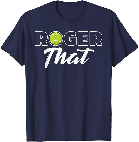 Roger That Tennis Champ T-Shirt - T-Shirt | Navy