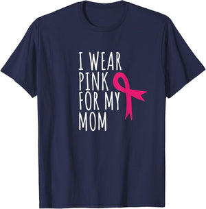 I Wear Pink For My Mom - Breast Cancer Awareness T-Shirt - T-Shirt | Navy