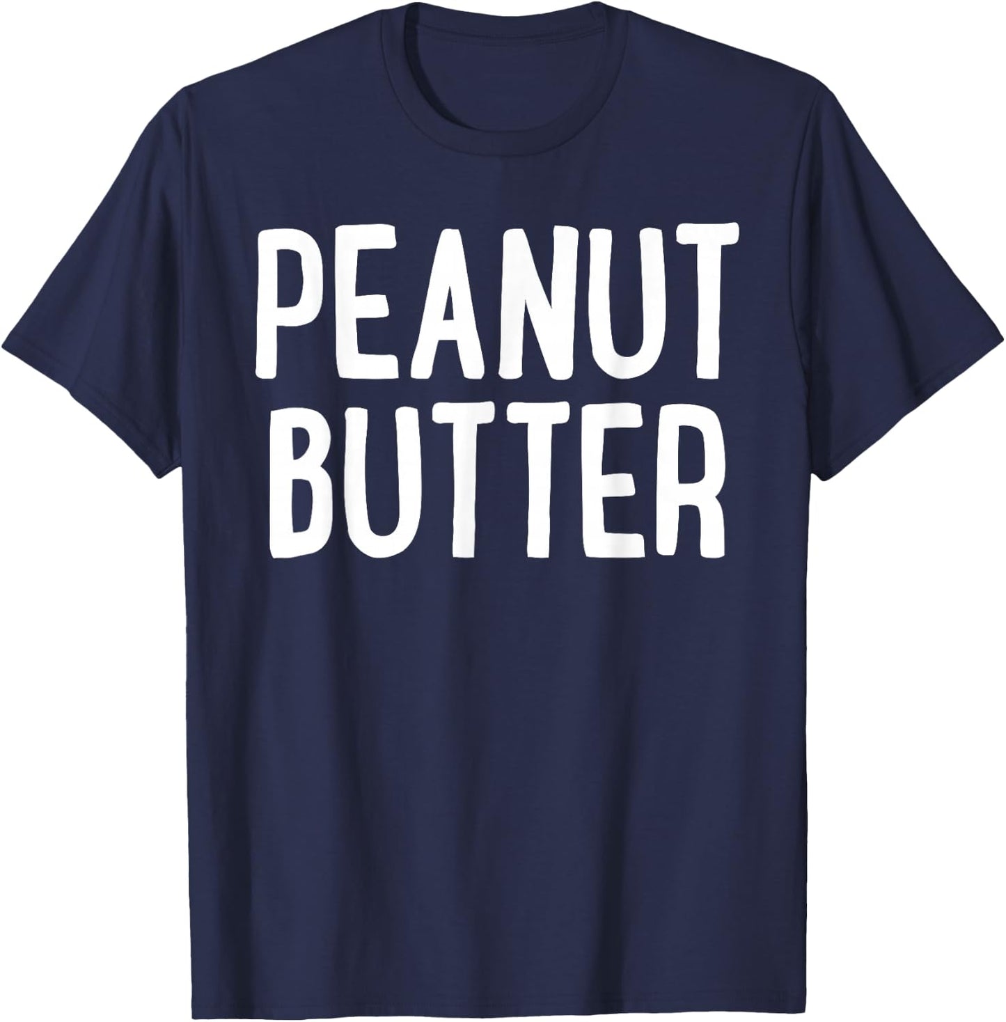 Peanut Butter Shirt Matching Peanut Butter Costume T-Shirt - T-Shirt | Navy