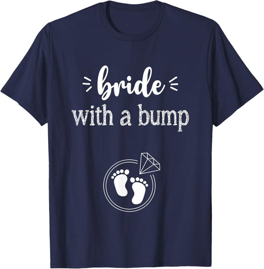 Pregnancy Bride with a Bump Shirt for a Wife and Mom to be T-Shirt - T-Shirt | Navy