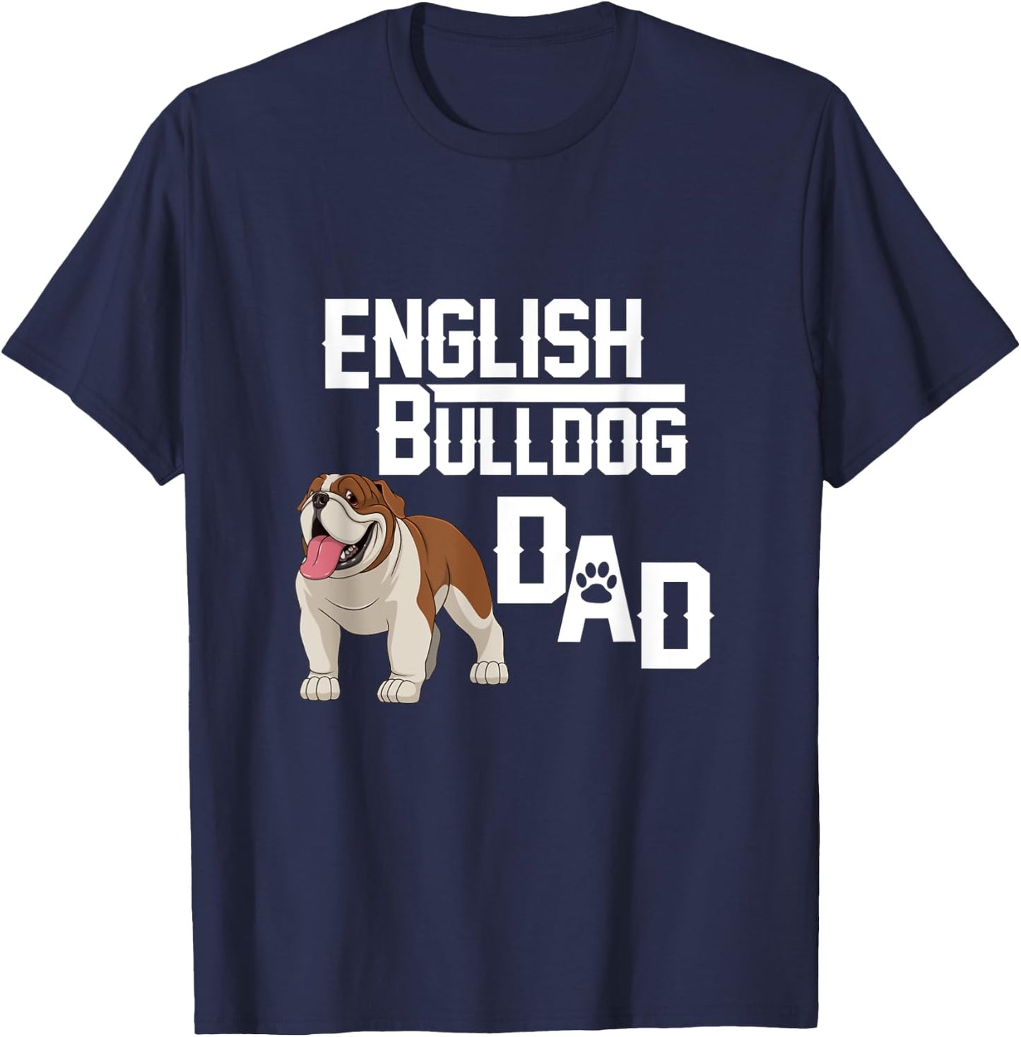 English Bulldog Dad Gift Fathers Day T-Shirt - T-Shirt | Navy