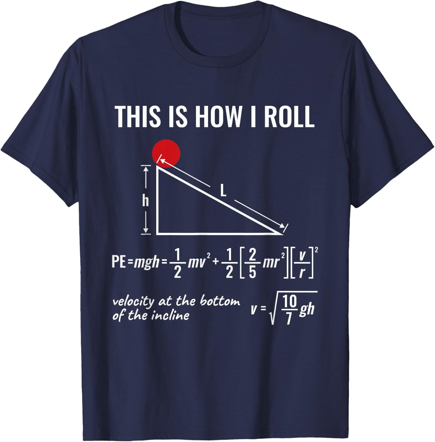 Physics Equation, Funny, This is How I Roll, Physicist T-Shirt - T-Shirt | Navy