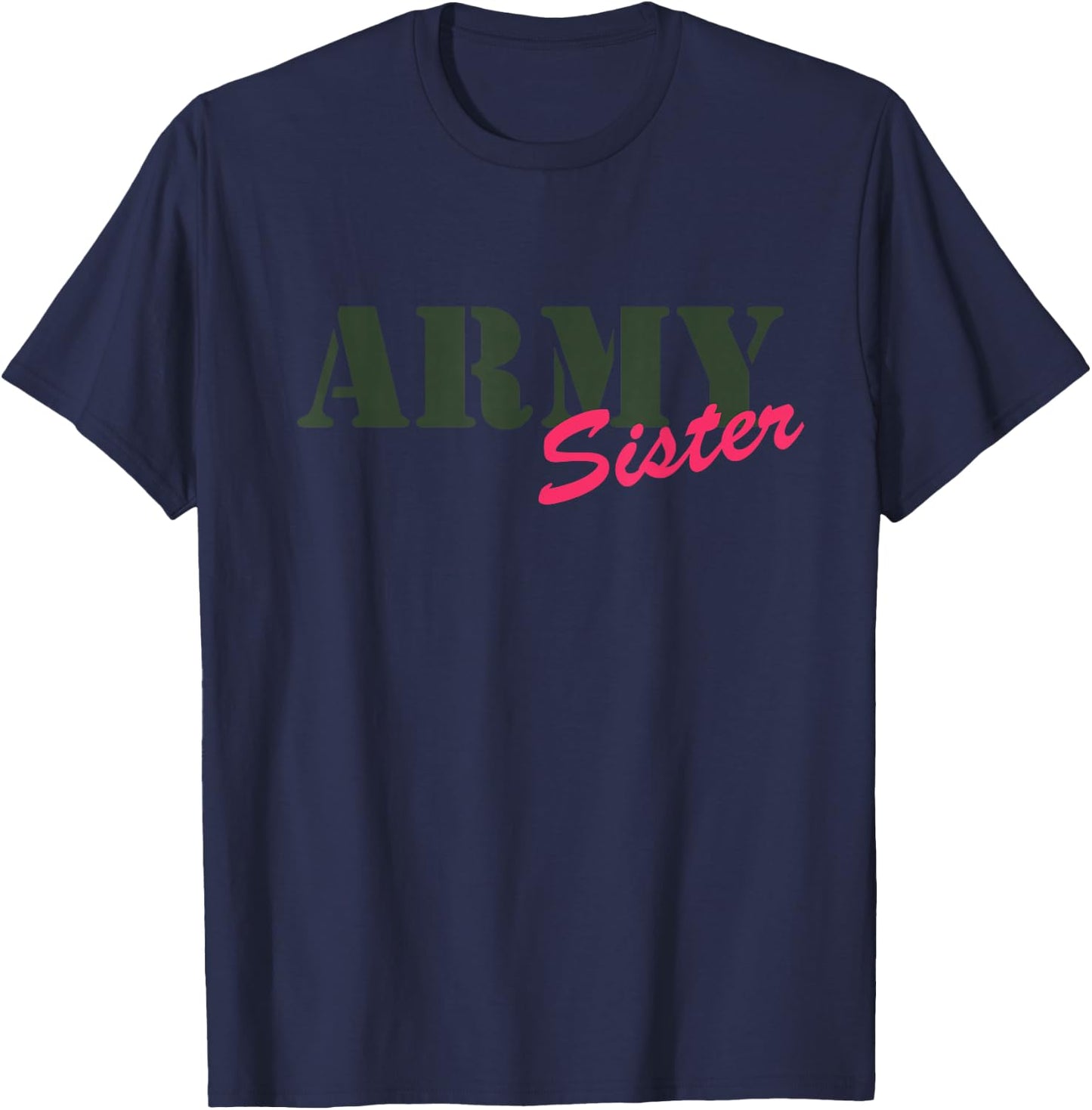 Proud Army Sister - Camouflage Shirt Army Sister T-Shirt - T-Shirt | Navy